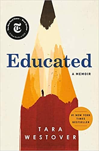 "Educated: A Memoir" by Tara Westover