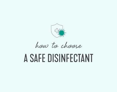 What Is the Safest Disinfectant? (And What Actually Kills Germs)